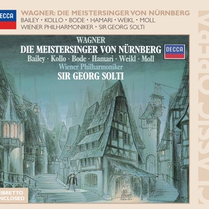 Обложка для Norman Bailey, Wiener Philharmoniker, Sir Georg Solti - Wagner: Die Meistersinger von Nürnberg - Act 3 - "Die "selige Morgentraum-Deutweise""
