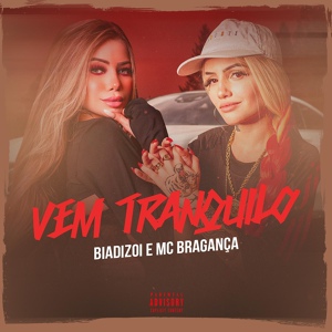 Обложка для Biadizoi, Mc Bragança - Vem Tranquilo