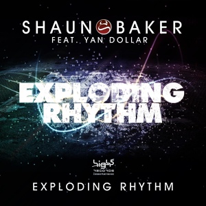 Обложка для Shaun Baker feat. Yan Dollar - Exploding Rhythm