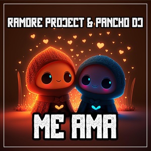 Обложка для Ramore Project, Pancho DJ - Me Ama