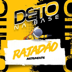 Обложка для Deto Na Base - Rajadão