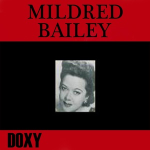 Обложка для Mildred Bailey & Her Swing Band - I'd Rather Listen to Your Eyes