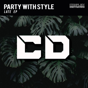 Обложка для Party With Style - Late