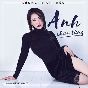 Обложка для Lương Bích Hữu - Anh Chưa Từng
