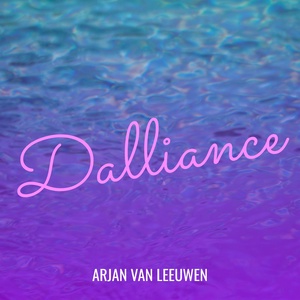 Обложка для Arjan Van Leeuwen - Dalliance