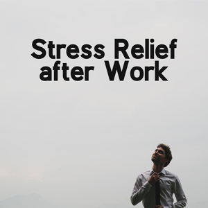 Обложка для Relaxing Office Music Collection, Relieving Stress Music Collection, Relax Time Universe - Make Time For Tea