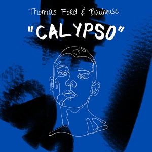 Обложка для Thomas Ford, Bauhouse - Calypso