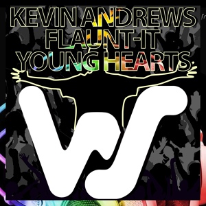 Обложка для Kevin Andrews, Flaunt-It - Young Hearts