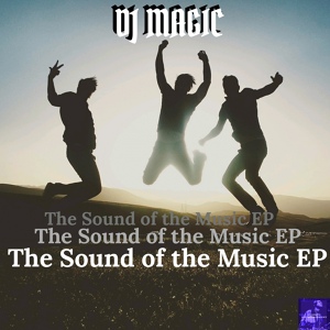 Обложка для DJ Magic - The Sound Of The Music