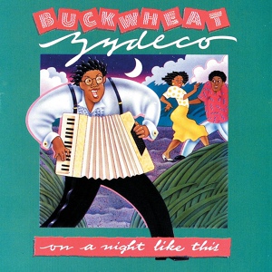 Обложка для Buckwheat Zydeco - On a Night Like This