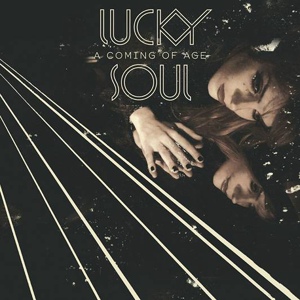 Обложка для Lucky Soul - A Coming Of Age