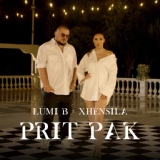 Обложка для Lumi B feat. Xhensila - Prit pak