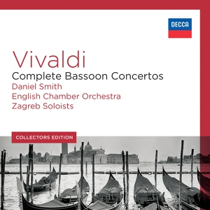 Обложка для Daniel Smith, Zagreber Solisten, Tonko Ninić - Vivaldi: Bassoon Concerto No.23 in G Minor, RV 495 - 1. Presto