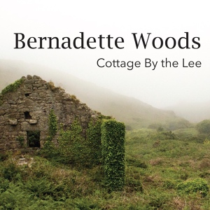 Обложка для Bernadette Woods - That Little Old Mud Cabin On the Hill