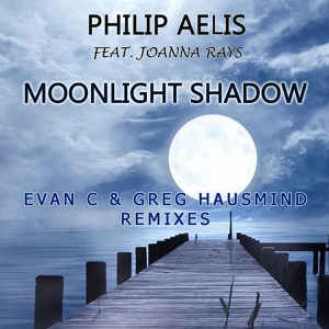 Обложка для Philip Aelis feat. Joanna Rays - Moonlight Shadow