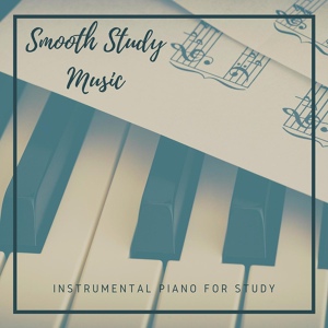 Обложка для Instrumental Piano for Study - Smooth Study Music