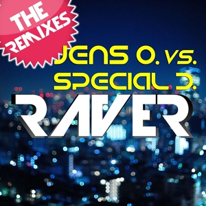 Обложка для Jens O. vs. Special D. - Raver