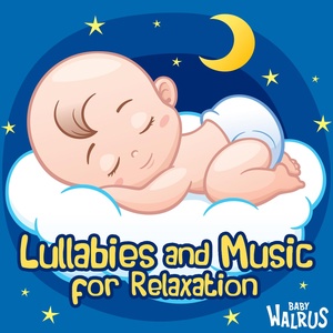 Обложка для Baby Lullabies & Relaxing Music by Zouzounia TV, Baby Walrus Lullabies - French Child's Song