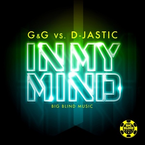 Обложка для G & G Vs. D-Jastic - In My Mind (Mark Laurenz Remix) [Dutch House & Big Room] [2012] [club15344106]