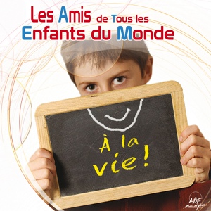 Обложка для Les Amis de Tous les Enfants du Monde - Au bout de mes rêves