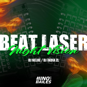 Обложка для Dj India ZL, DJ Nelhe - Beat Laser Night Vision