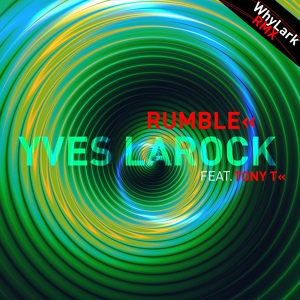 Обложка для Yves Larock, Tony T - Rumble