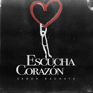Обложка для Senor Bachata - Escucha Corazon