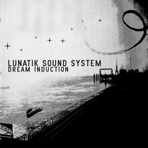 Обложка для Lunatik Sound System - Where Life Begins