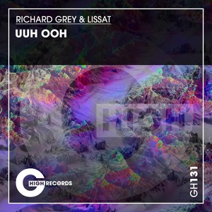 Обложка для Richard Grey, Lissat - Uhh Ohh