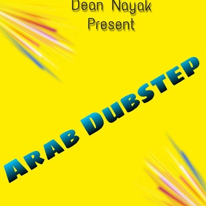 Обложка для Dean Nayak - Arab Dubstep