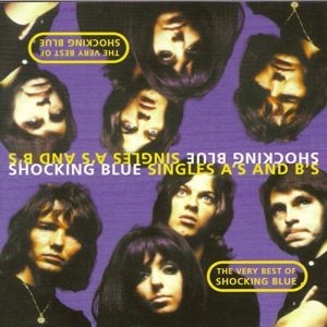 Обложка для Shocking Blue ~ 1974 ~ Good Times + Singles A's and B's - 24.What You Gonna Do (From Singles A's And B's)