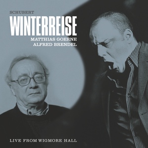 Обложка для Matthias Goerne, Alfred Brendel - Schubert: Winterreise, D.911 - 3. Gefrorne Tränen