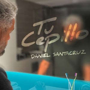 Обложка для Daniel Santacruz - Tu Cepillo