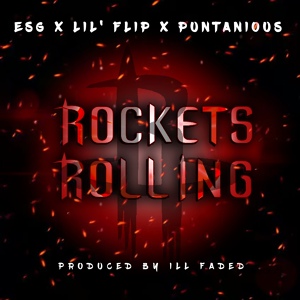 Обложка для E.S.G. ft. Lil' Flip & Puntanious - Rockets Rolling