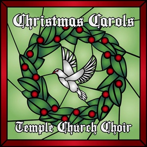 Обложка для Temple Church Choir - Come Let Us Unite
