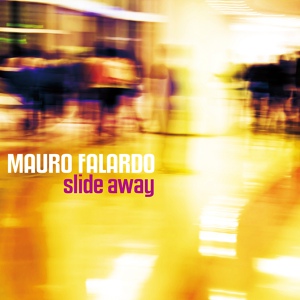 Обложка для Mauro Falardo feat. Simona Bencini - Slide Away