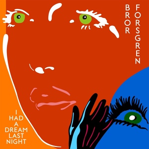Обложка для Bror Forsgren - I Had a Dream Last Night