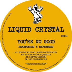 Обложка для Liquid Crystal - You're No Good