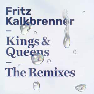 Обложка для Fritz Kalkbrenner - Kings & Queens