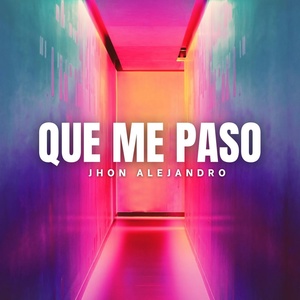 Обложка для Jhon Alejandro - Que Me Paso