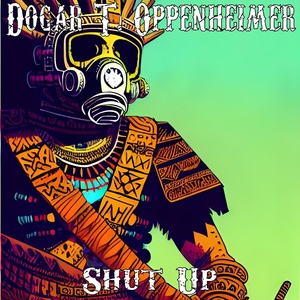 Обложка для Dogar T. Oppenheimer - Shut Up
