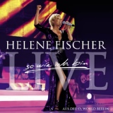 Обложка для Helene Fischer - Du lässt mich sein, so wie ich bin - Reprise