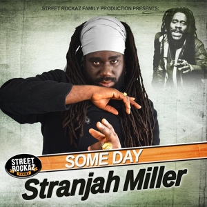 Обложка для Stranjah Miller feat. Street Rockaz Family - Some Day