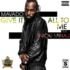 Обложка для Mavado feat. Nicki Minaj - Give It All To Me