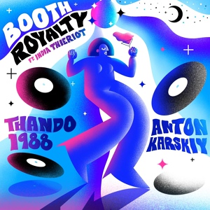 Обложка для Thando1988, Anton Karskiy feat. India Thieriot - Booth Royalty