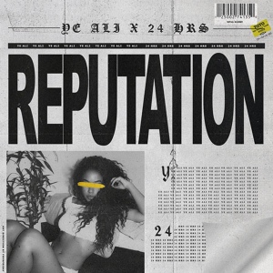 Обложка для Ye Ali, 24hrs - Reputation