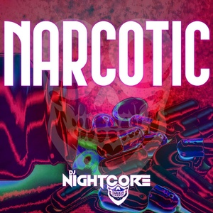Обложка для Dj Nightcore - Narcotic