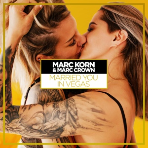 Обложка для Marc Korn & Marc Crown - Married You in Vegas (Bodybangers Extended Mix) ▂ ▃ ▅ ▆ █ The Best of Club / Dance ▁ ▂ ▃