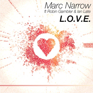 Обложка для Marc Narrow / Robin Gambler / Ian Late - L.O.V.E. (Sakloe Remix)