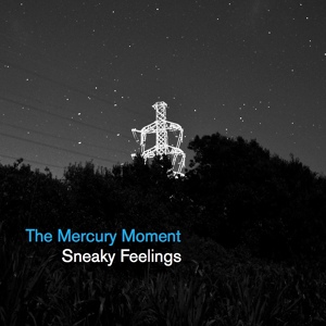 Обложка для Sneaky Feelings - The Mercury Moment